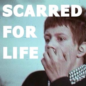 Scarred for Life by Bush, Brotherstone & Lawrence