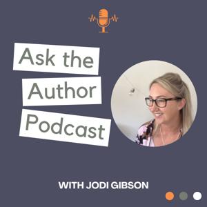 Ask The Author with Jodi Gibson by Jodi Gibson