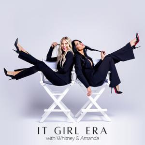 It Girl Era by Amanda and Whitney