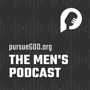 The Men's Podcast by PursueGOD