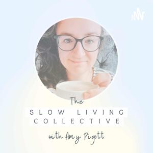 The Slow Living Collective by Amy Pigott