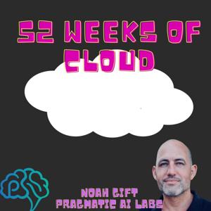 52 Weeks of Cloud by Noah Gift