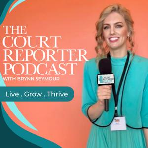 The Court Reporter Podcast by Brynn Reynolds Seymour