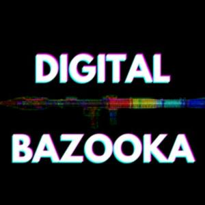 Digital Bazooka by Digital Bazooka