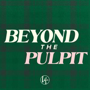 Beyond The Pulpit