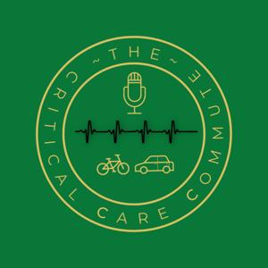 The Critical Care Commute Podcast by Critical Care Commute