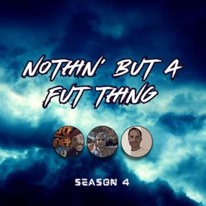 Nothin' But A FUT Thing (NBAFT) by NBAFT