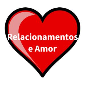 Relacionamentos e Amor