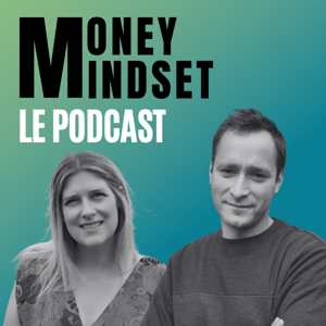 Money Mindset - Le podcast