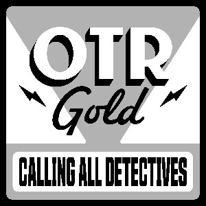 Calling All Detectives | Old Time Radio by OTR Gold