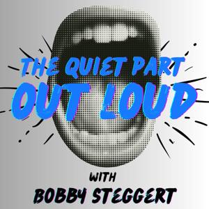 The Quiet Part Out Loud by Broadway Podcast Network