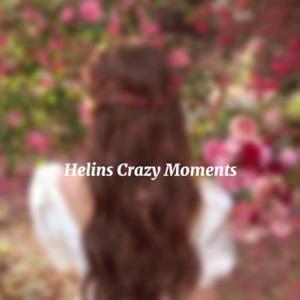 Helins crazy moments 🥞🎀 by 𝐇𝐞𝐥𝐢𝐧 🍓🏄🏻‍♀️