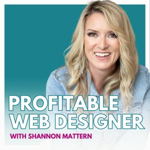 Profitable Web Designer with Shannon Mattern