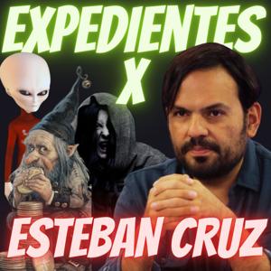 EXPEDIENTES PARANORMALES de Esteban Cruz, @Cruzescribiente