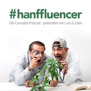 #hanffluencer - der Cannabis Podcast by Lars & Julian