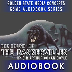 GSMC Audiobook Series: The Hound of the Baskervilles by Sir Arthur Conan Doyle by GSMC Audiobooks Network