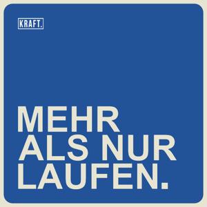 KRAFT Runners - Mehr als nur Laufen by Eugen Fink