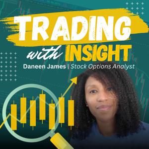 Trading with Insight | Stock Options Swing Trading by Daneen James | Stock Options Analyst