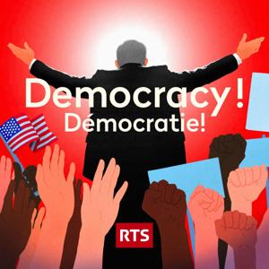 Democracy ! Démocratie ! ‐ RTS by RTS - Radio Télévision Suisse