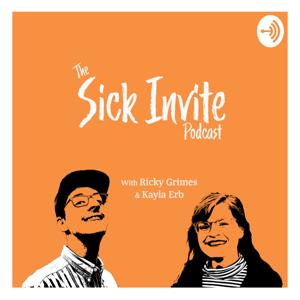 The Sick Invite Podcast