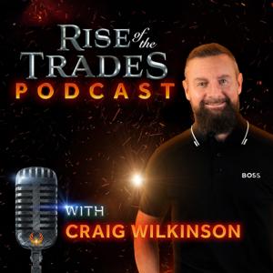 Rise Of The Trades: Construction, Business, Tradesman, Tradesmen, Tradeswomen, Entrepreneur, How To by Craig Wilkinson: Trades and Construction - Tradesman - Trades Freedom Club