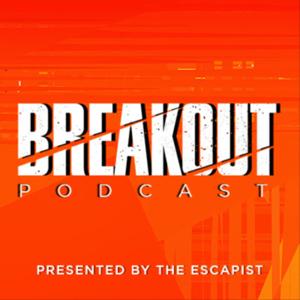 Breakout by The Escapist