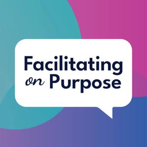 Facilitating on Purpose by Beth Cougler Blom