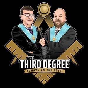 The Third Degree Masonic Podcast by Samuel , Gabriel,  Ryan