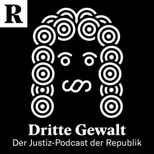 Dritte Gewalt – der Justiz-Podcast der Republik by Republik, Brigitte Hürlimann, Boas Ruh, Vivienne Kuster