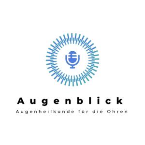 Augenblick - Augenheilkunde für die Ohren