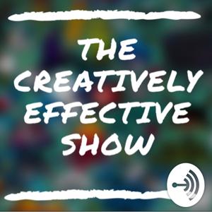 The Creatively Effective Show