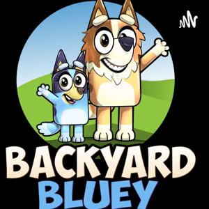 Backyard Bluey by Brian Grow