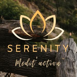 Serenity Médit'action - le podcast by Serenity Medit'action