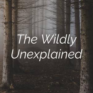 The Wildly Unexplained