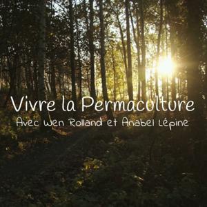 Vivre la Permaculture