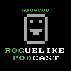 GROGPOD Roguelike Podcast