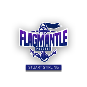 The Flagmantle Podcast by Stuart Stirling