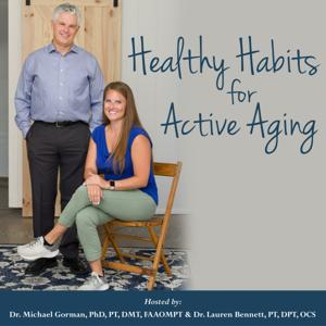 Healthy Habits for Active Aging by Dr. Michael Gorman and Dr. Lauren Bennett