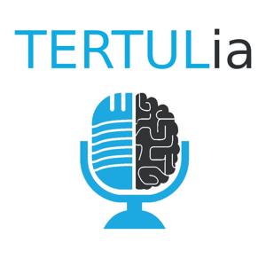 La TERTULia de la Inteligencia Artificial by TERTULia