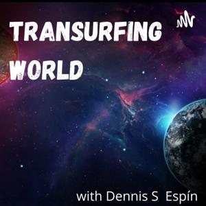 Transurfing World by Dennis S Espín