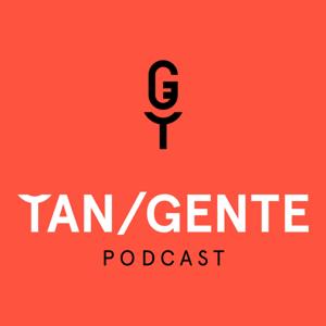 Tan/GenteGT by Tangente Podcast