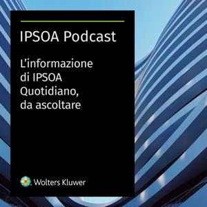 Ipsoa Podcast by Wolters Kluwer Italia