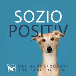 Soziopositiv - Der Hundepodcast für mehr Wissen und Vielfalt by Sonja | KynoLogisch