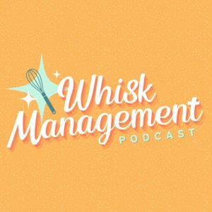 Whisk Management by Blayre Wright