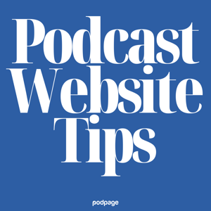 Your Podcast Website: Podcast Website Tips by Dave Jackson