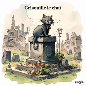 Histoires pour enfants : Grisouille le chat / histoire du soir / Podcast enfant et grand by Engle