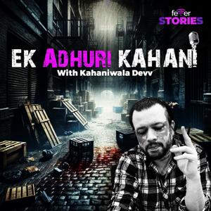 Ek Adhuri Kahani by Fever FM - HT Smartcast