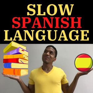 Slow Spanish Language by Dennis Espinosa