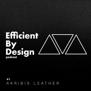 Efficient By Design Podcast