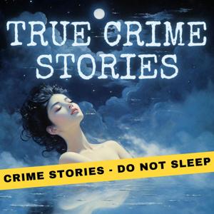 True Crime Stories For (No) Sleep by History's Top Crimes for a Peaceful Night